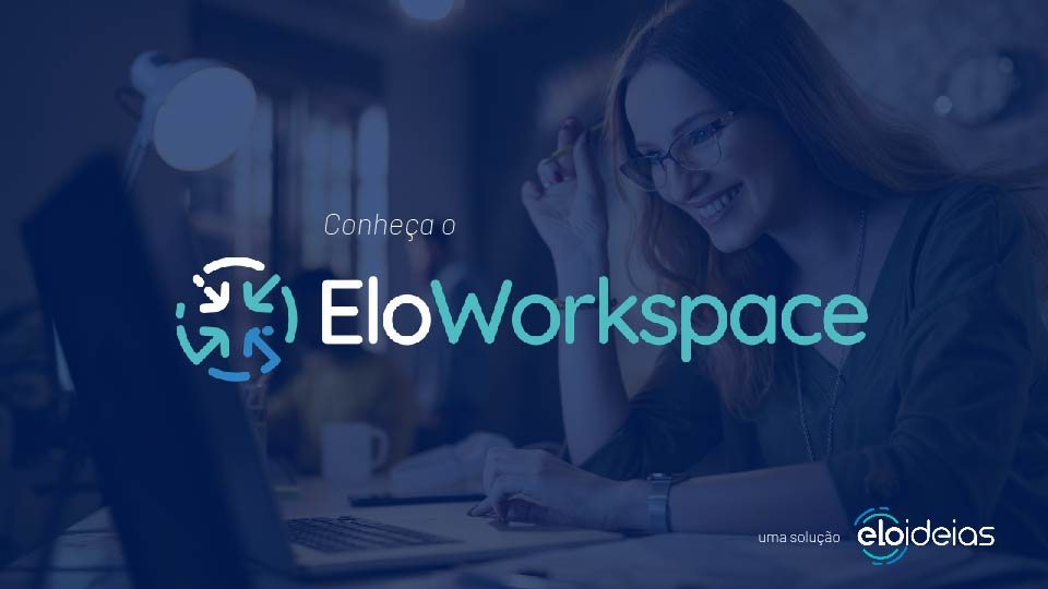 Conheça o EloWhats e EloWorkspace